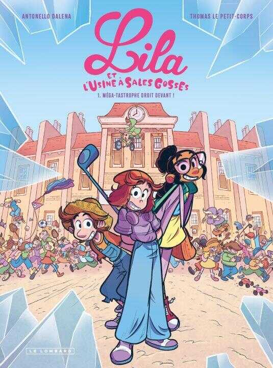 Lila et l'usine à sales gosses - Tome 1 - Méga-tastrophe droit devant ! — Le Petit-Corps Thomas