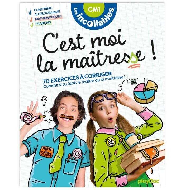 Les Incollables - C'est moi la maitresse ! - CM1 9/10 ans
