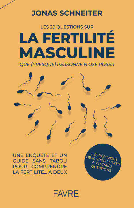 Les 20 questions que (presque) personne n'ose poser sur la fertilité masculine — Jonas Schneiter