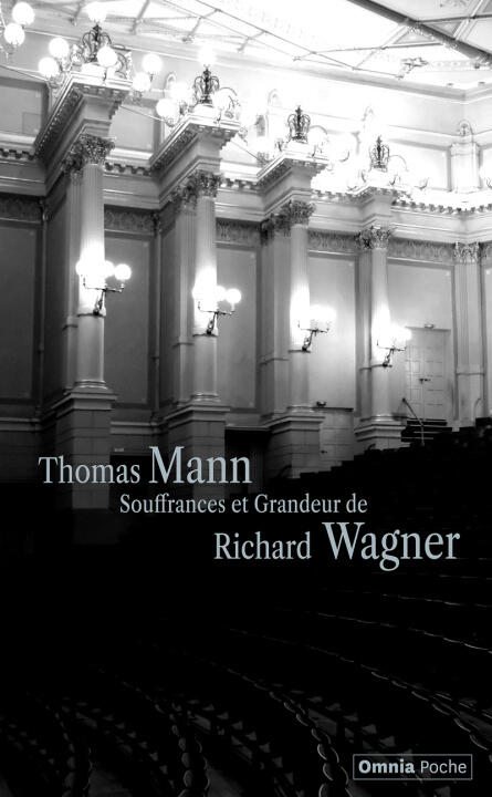 Souffrances et grandeur de Richard Wagner