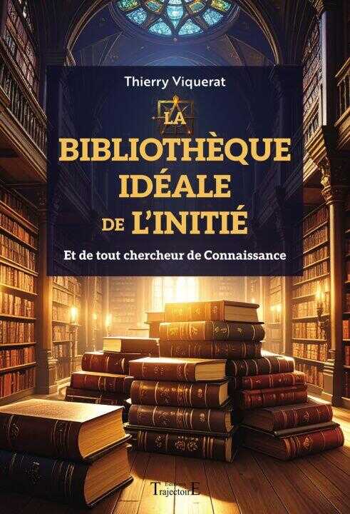 La bibliothèque idéale de l'Initié — Viquerat