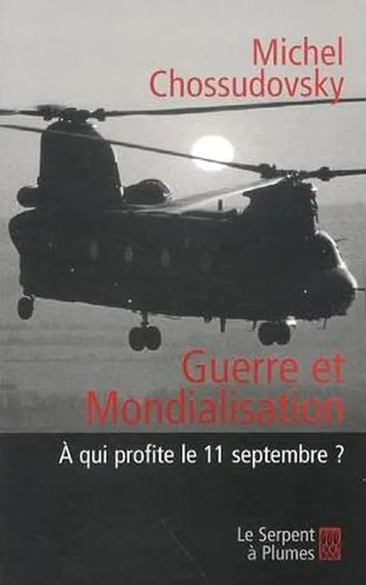 GUERRE ET MONDIALISATION: A qui profite le 11 septembre ?
