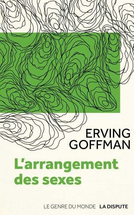 L'Arrangement des sexes (nouvelle édition) — Goffman