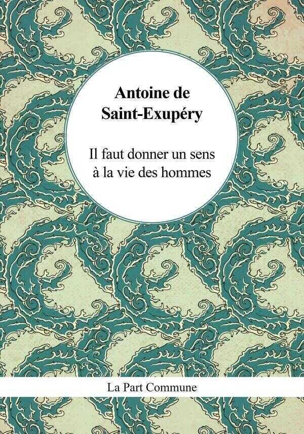 Il Faut Donner un Sens à La Vie Des Hommes