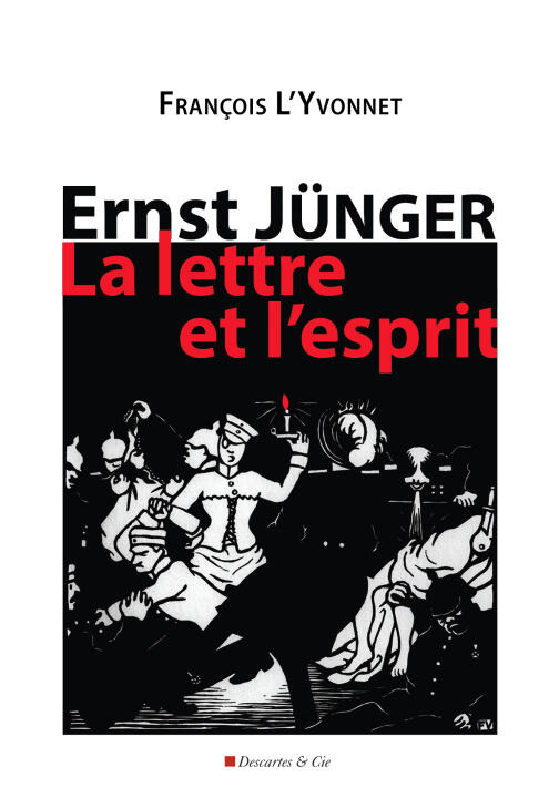 Ernst Jünger, la lettre et l'esprit — L'Yvonnet