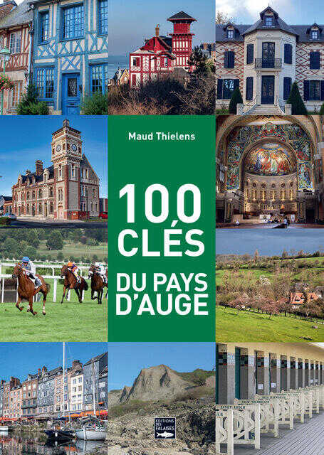 100 clés du Pays d'Auge — Maud Thielens