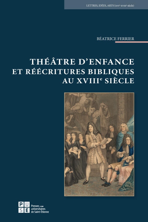 Théâtre d'enfance et réécritures bibliques au XVIIIe siècle — Ferrier
