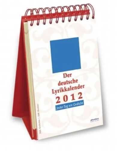 Der deutsche Lyrikkalender 2012. Jeder Tag ein Gedicht