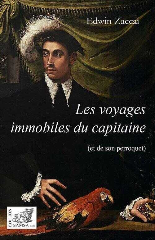 Les voyages immobiles du capitaine