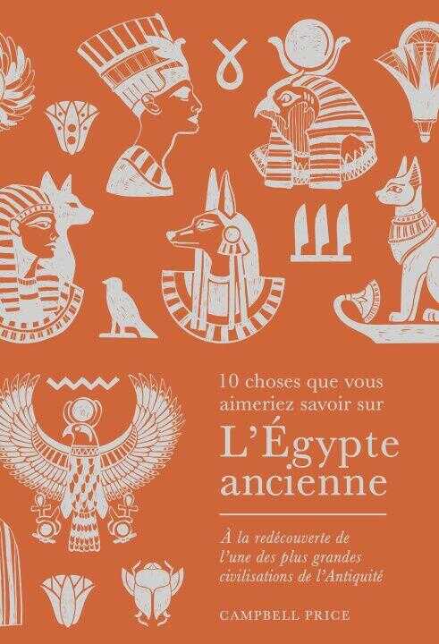 10 choses que vous aimeriez savoir sur l'Égypte ancienne — Price