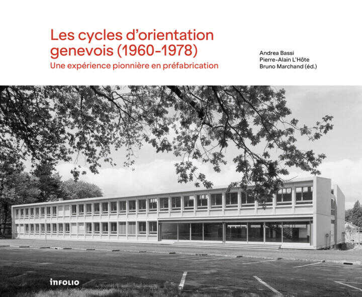 Les Cycles d'orientation genevois (1960-1978) - Une expérience pionnière en préfabrication — Andrea Bassi