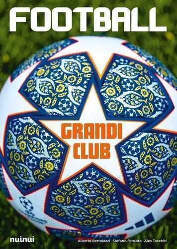 Football. I grandi club