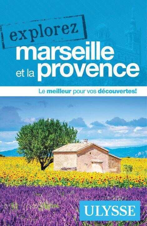 Explorez Marseille et la Provence