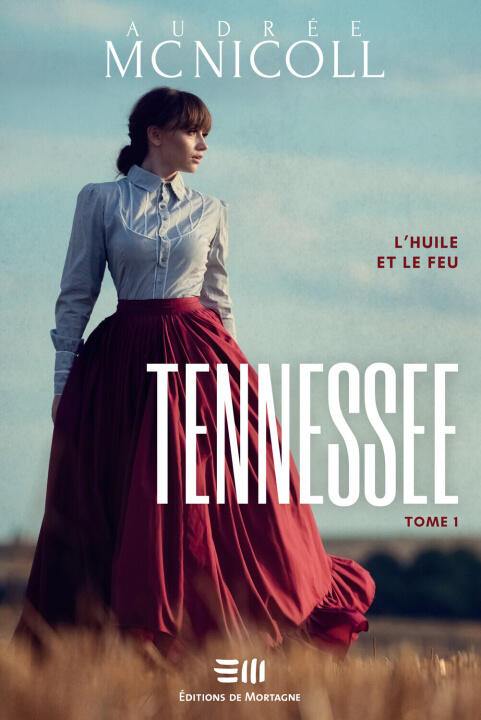 Tennessee Tome 1 - L'huile et le feu — McNicoll