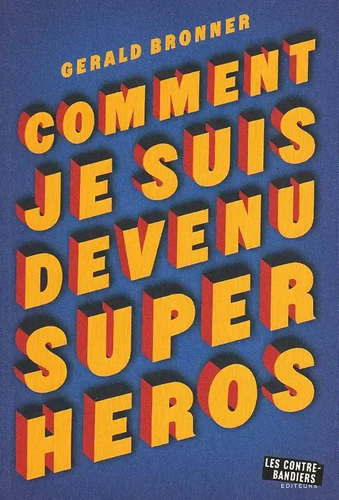 Comment je Suis Devenu Super-Héros