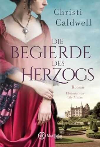 Die Begierde des Herzogs — Christi Caldwell