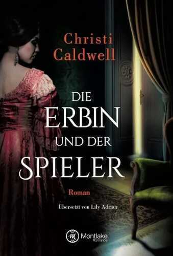 Die Erbin und der Spieler