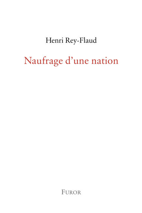 Naufrage d'une nation — Rey-Flaud