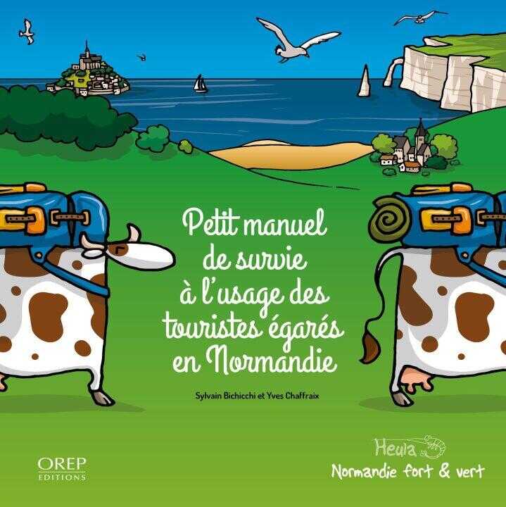 Petit manuel de survie à l'usage des touristes égarés en Normandie — CHAFFRAIX
