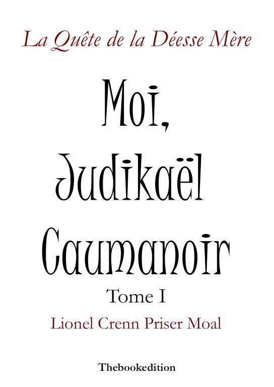 Moi, Judikaël Caumanoir