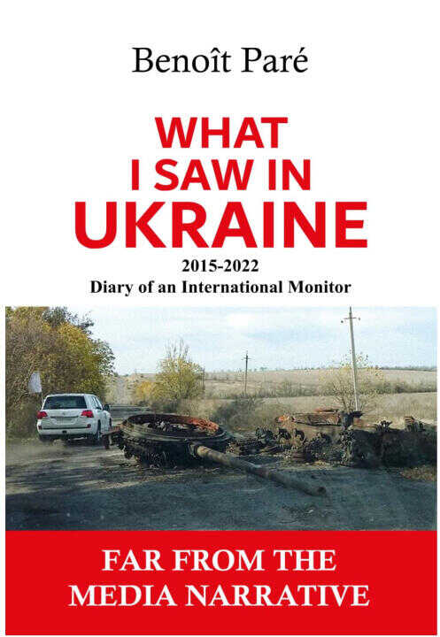 What I Saw in Ukraine: 2015-2022 - Diary of an International Observer