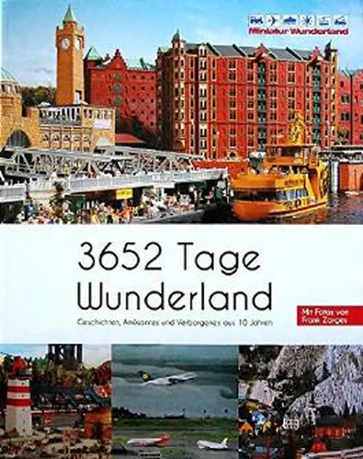 3652 Tage Wunderland - Geschichten, Amüsantes und Verborgenes aus 10 Jahren
