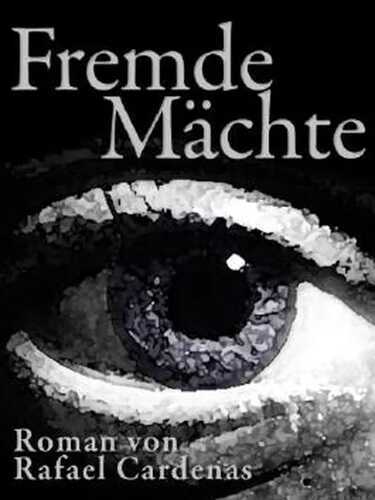 Fremde Mächte — Rafael Cardenas