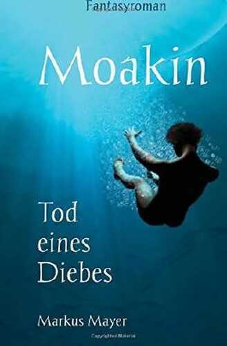 Moakin - Tod eines Diebes (German Edition)