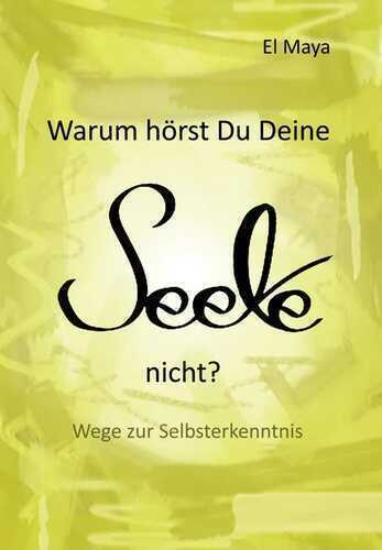 Warum hörst du deine Seele nicht?