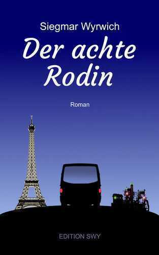 Der achte Rodin — Siegmar Wyrwich