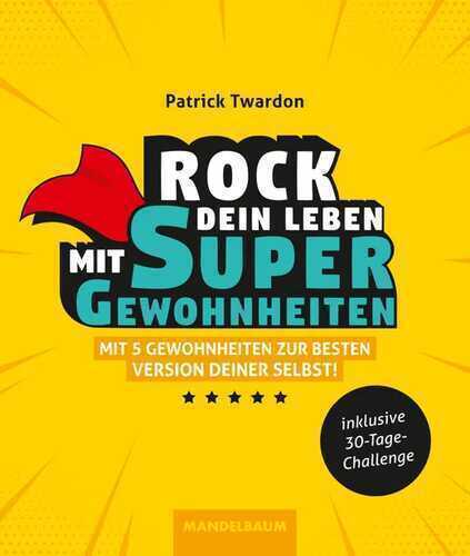 Rock dein Leben mit SuperGewohnheiten
