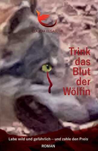 Trink das Blut der Wölfin