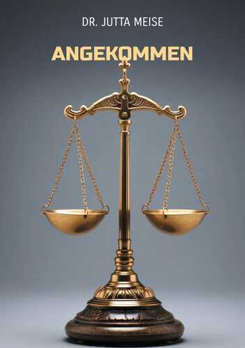 Angekommen — Jutta Dr. Meise