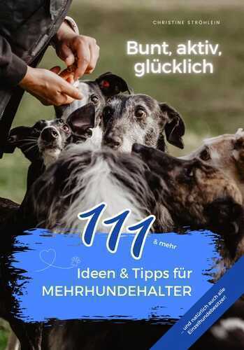 111 Ideen & Tipps für Mehrhundehalter