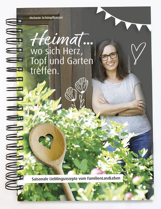Heimat ... wo sich Herz, Topf und Garten treffen.