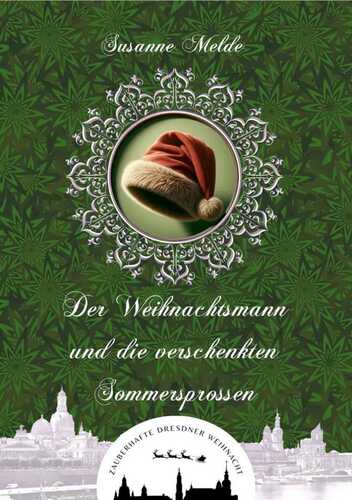Der Weihnachtsmann und die verschenkten Sommersprossen