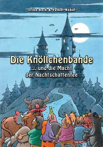 Die Knöllchenbande und die Macht der Nachtschattenfee