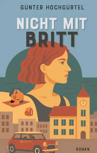 Nicht mit Britt — Günter Hochgürtel