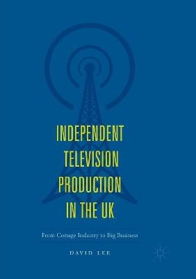 Independent Television Production in the UK