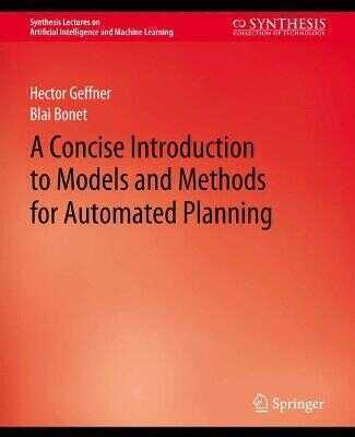 A Concise Introduction to Models and Methods for Automated Planning
