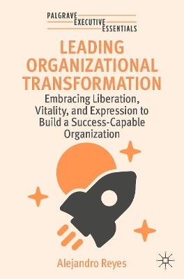 Leading Organizational Transformation — Alejandro Reyes