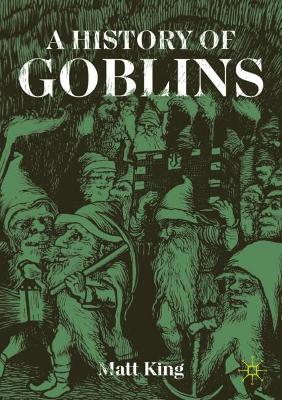 A History of Goblins