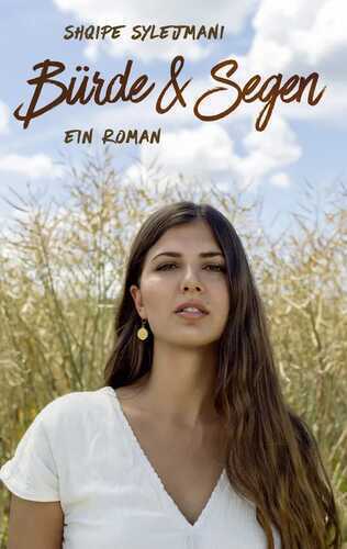 Bürde & Segen — Shqipe Sylejmani