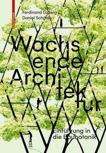 Wachsende Architektur — Ferdinand Ludwig,
