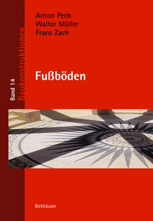Fußböden (Baukonstruktionen, Band 14)