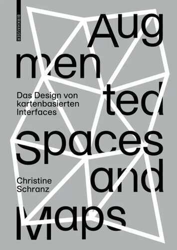 Augmented Spaces and Maps: Das Design von kartenbasierten Interfaces