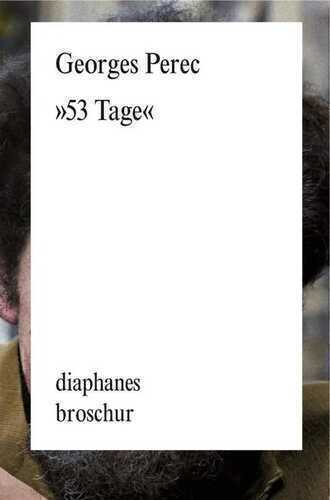 »53 Tage« — Georges Perec