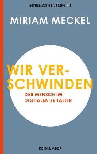 Wir verschwinden — Miriam Meckel