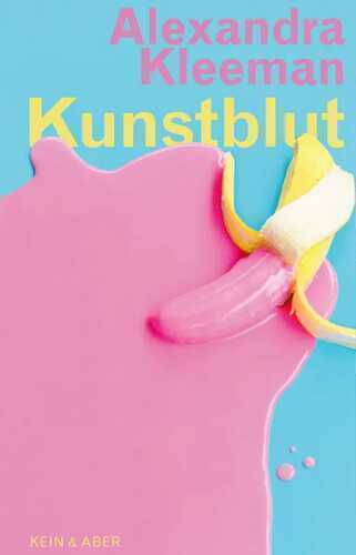 Kunstblut — Alexandra Kleeman