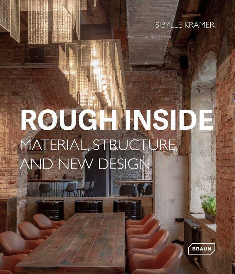 Rough Inside: Material, Structure, and New Design